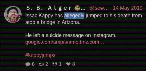 Twitter: S. B. Alger... @sew... 14 May 2019 Issac Kappy has allegedly jumped to his death from atop a bridge in Arizona. He left a suicide message on Instagram. google.com/amp/s/amp.tmz.com... #kappyjumps 62 1 8
